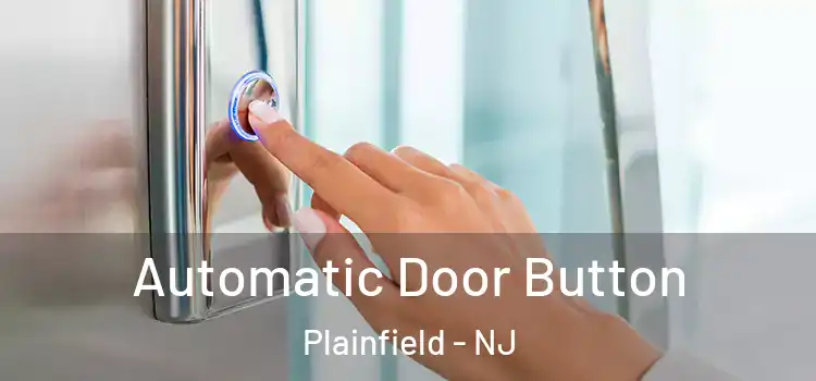 Automatic Door Button Plainfield - NJ