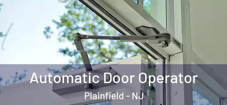 Automatic Door Operator Plainfield - NJ