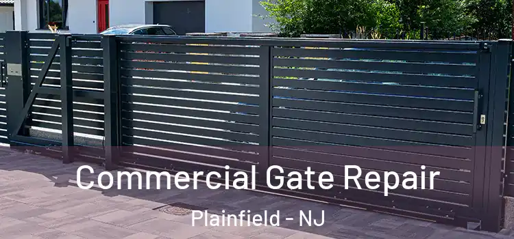 Commercial Gate Repair Plainfield - NJ