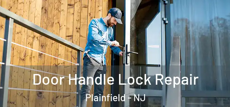 Door Handle Lock Repair Plainfield - NJ