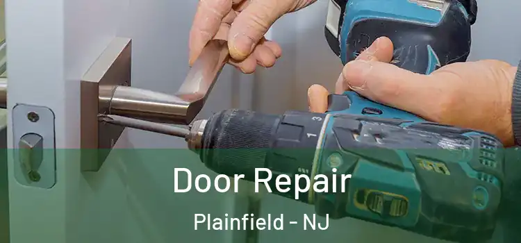Door Repair Plainfield - NJ