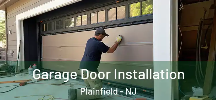  Garage Door Installation Plainfield - NJ