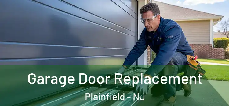  Garage Door Replacement Plainfield - NJ