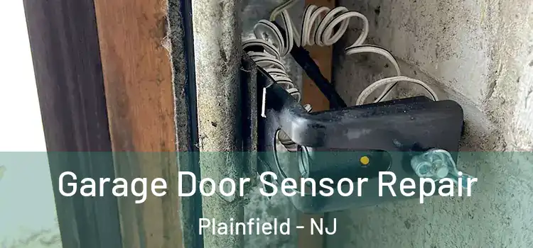Garage Door Sensor Repair Plainfield - NJ