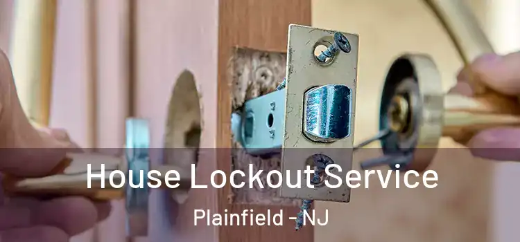 House Lockout Service Plainfield - NJ