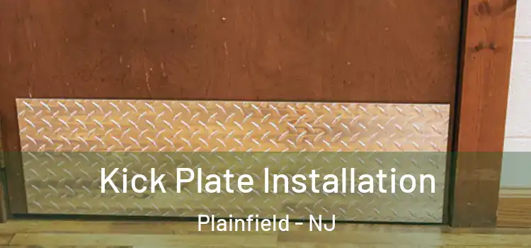 Kick Plate Installation Plainfield - NJ
