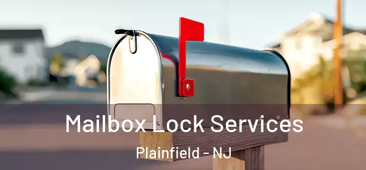  Mailbox Lock Services Plainfield - NJ