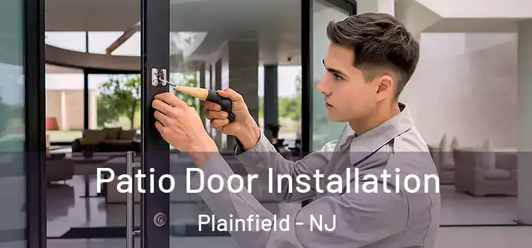 Patio Door Installation Plainfield - NJ