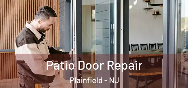 Patio Door Repair Plainfield - NJ