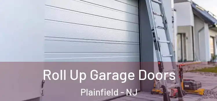  Roll Up Garage Doors Plainfield - NJ