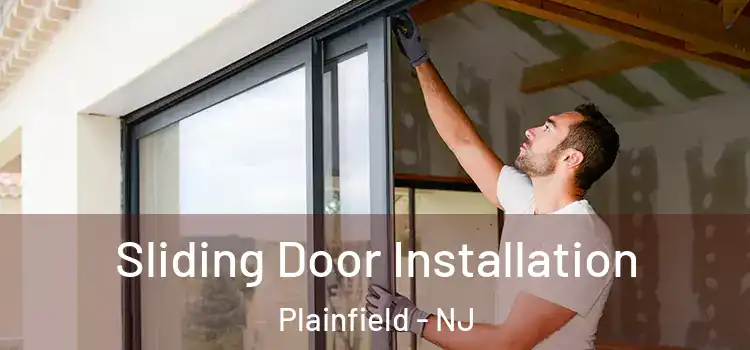 Sliding Door Installation Plainfield - NJ